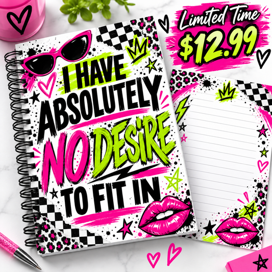 I Have Absolutely No Desire To Fit In
